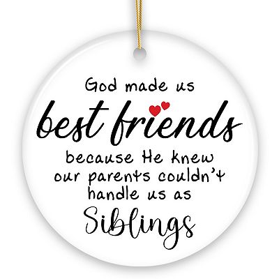 God Made Us Best Friends Instead of Siblings, Funny Friendship - Main Image