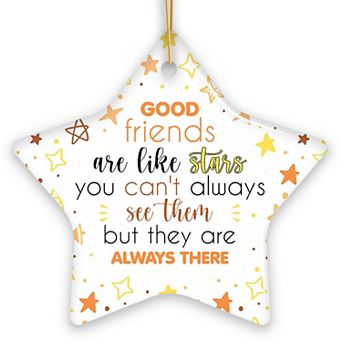 Good Friends are Like Stars Christmas Ornament, Friendship Gift and Appreciation