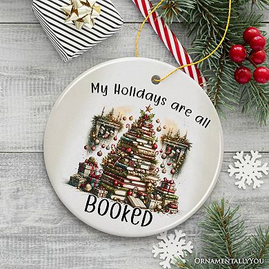 My Holidays are all Booked Whimsical Christmas Ornament, Book Lover Gift and Tree Decor