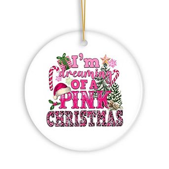 I’m Dreaming of a Pink Christmas Ornament, Tree Decoration Xmas Decor