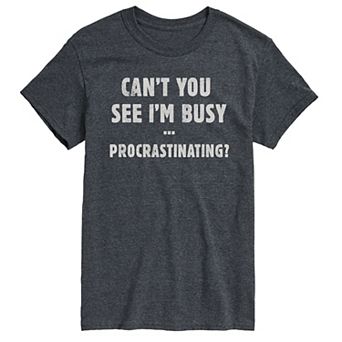 Big & Tall I'm Busy Procrastinating Graphic Tee