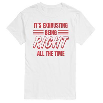 Big & Tall Exhausting Being Right Graphic Tee