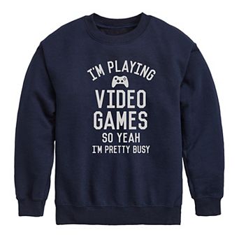 Boys 8-20 Playing Video Games I'm Busy Fleece Sweatshirt