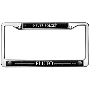 Never Forget Pluto License Plate Frame