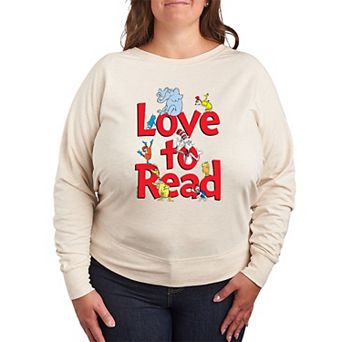 Plus Size Dr. Seuss Love To Read French Terry Long Sleeve Tee