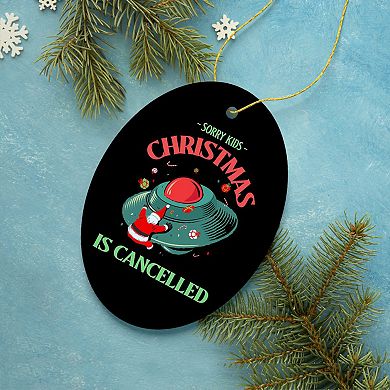 Sorry Kids, Christmas is Cancelled Crashing Alien UFO Ornament