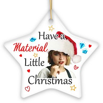 Have a Material Little Christmas Ornament, Star Version