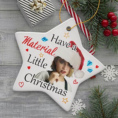 Have a Material Little Christmas Ornament, Star Version