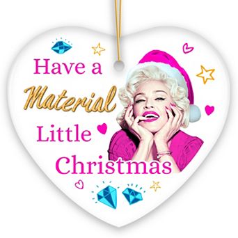 Have a Material Little Christmas Ornament, Heart Version