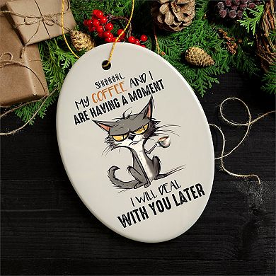 My Coffee and I are Having a Moment Quirky Cat, Cute and Funny Christmas Gift