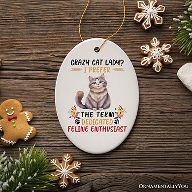 Crazy Cat Lady Ceramic Ornament, Cute and Funny Christmas Gift