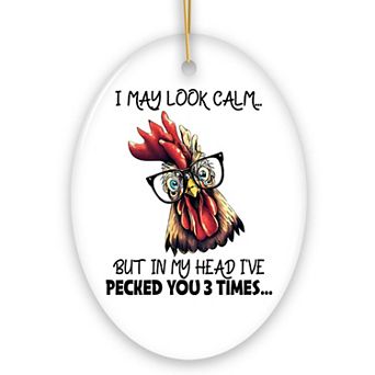 I May Look Calm Quirky Chicken Ornament, Cute and Funny Christmas Gift