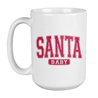 Santa Baby Christmas Mugs, Christmas Coffee Mugs 15oz