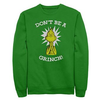 Men's Dr. Seuss Grinch Don't Be A Grinch Fleece Sweatshirt
