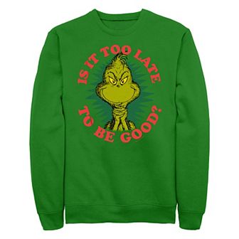 Men's Dr. Seuss Grinch Is It Too Late To Be Good Fleece Sweatshirt