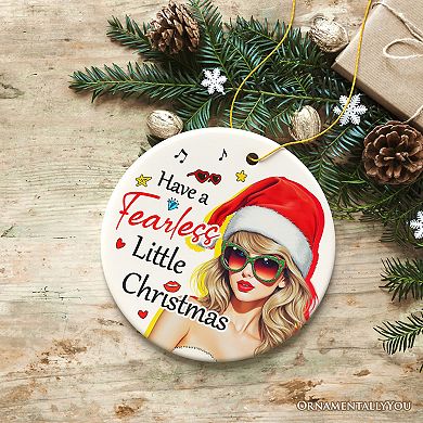 Have a Fearless Little Christmas Ornament, Trendy Pop Culture Holiday Décor, Circle