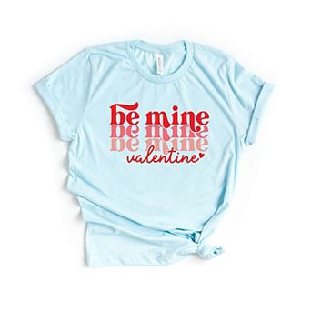Be Mine Valentine Stacked Short Sleeve Graphic Tee