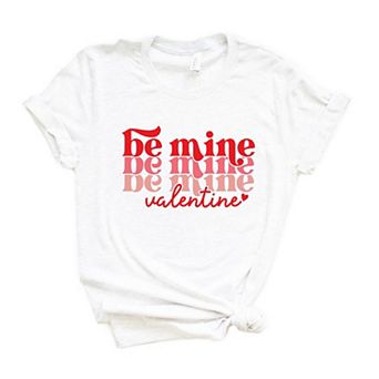 Be Mine Valentine Stacked Short Sleeve Graphic Tee