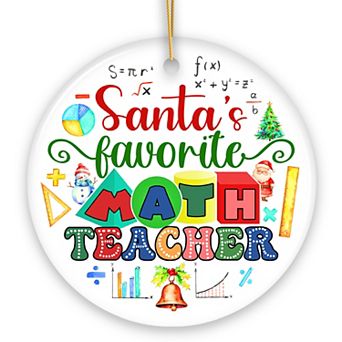 Santa's Favorite Math Teacher Ornament, Christmas Appreciation Gift for Tutors or Professors