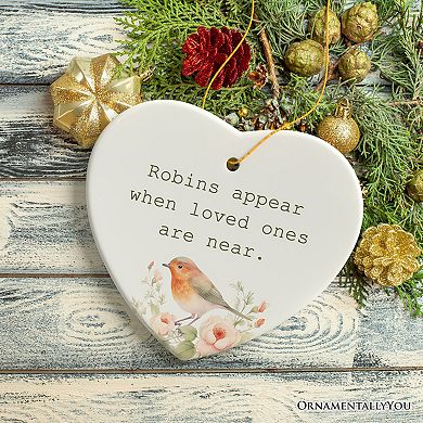 Robins Appear When Loved Ones are Near Ornament, Christmas Memory Gift, V2