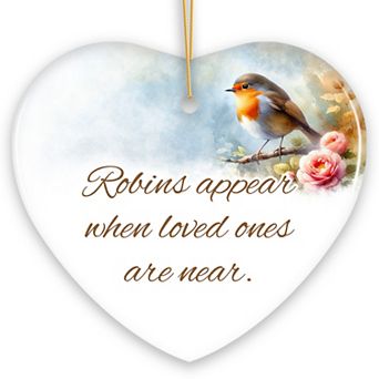 Robins Appear When Loved Ones are Near Ornament, Christmas Memory Gift, V1