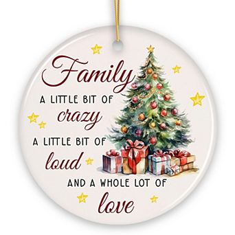 Funny Family Quote Ornament, Artistic Christmas Appreciation Gift and Tree Decor, Circle Version