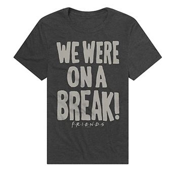 Men's Friends We Were on a Break Graphic Tee