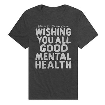 Men's Frasier Dr. Frasier Crane Wishing You All Good Mental Health Graphic Tee