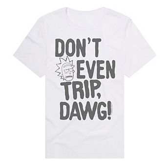 Men's Don't Even Trip Dawg Rick & Morty Graphic Tee
