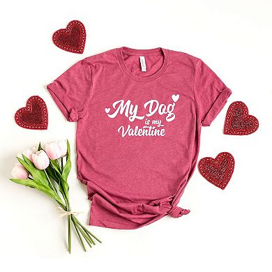 My Dog Is My Valentine Short Sleeve Graphic Tee