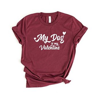 My Dog Is My Valentine Short Sleeve Graphic Tee