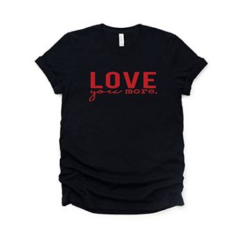 Love You More Short Sleeve Graphic Tee