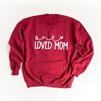 One Loved Mom Sweatshirt