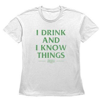 Women's Game Of Thrones I Drink And I Know Things Graphic Tee