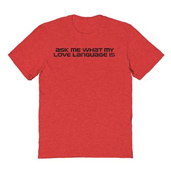 Men's Grayson Threads The Label My Love Language Valentine's Day Graphic Tee
