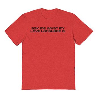 Men's Grayson Threads The Label My Love Language Valentine's Day Graphic Tee