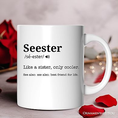 Seester Definition Mug, Funny Sister Gift