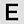 E