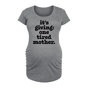 Maternity It's Giving One Tired Mother Graphic Tee