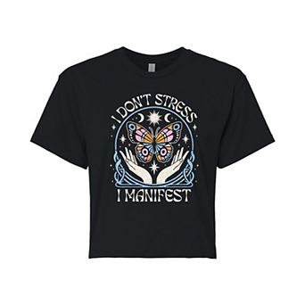 Juniors' I Don't Stress I Manifest Cropped Tee