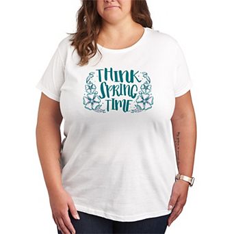 Plus Size Think Spring Time Graphic Tee