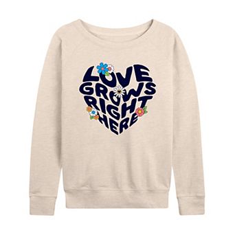 Women's Love Grows Right Here French Terry Long Sleeve Tee