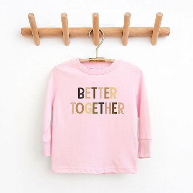 Better Together Equality Toddler Long Sleeve Graphic Tee