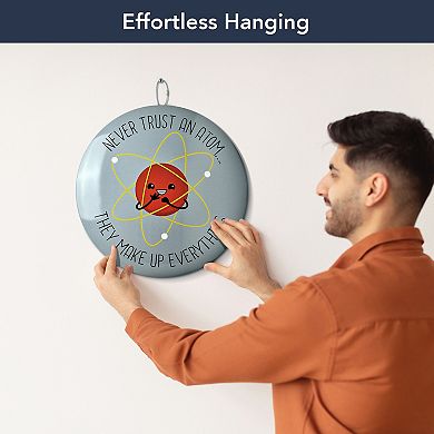 American Art Décor Never Trust An Atom Dome Metal Sign