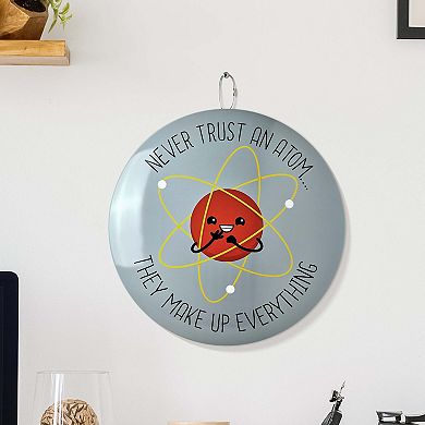 American Art Décor Never Trust An Atom Dome Metal Sign