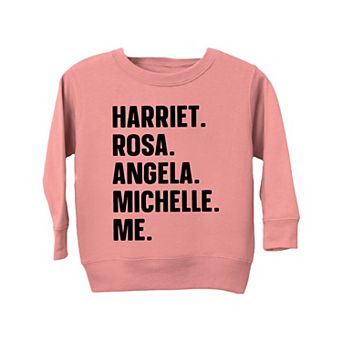 Harriet, Rosa, Angela, Michelle, Me Toddler Graphic Sweatshirt