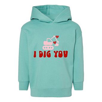 I Dig You Toddler Graphic Hoodie