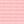 Pink Stripe