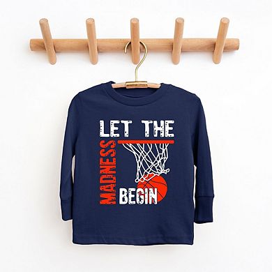 Let The Madness Begin Toddler Long Sleeve Graphic Tee