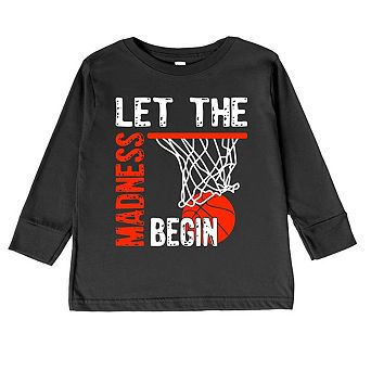 Let The Madness Begin Toddler Long Sleeve Graphic Tee